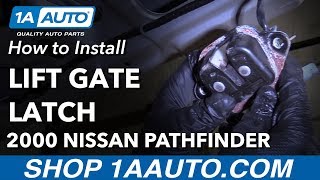 How to Replace Rear Hatch Lift Gate Latch 9604 Nissan Pathfinder [upl. by Aneetsirhc]