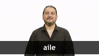 How to pronounce AILE in French [upl. by Prober666]