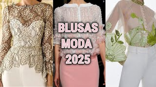 BLUSAS de MODA 2025 ELEGANTES Y SOFISTICADAS [upl. by Nadda747]