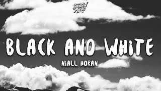 Niall Horan  Black and White Lyrics [upl. by Rutger]