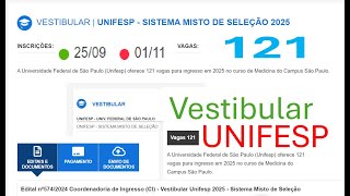 UNIFESP  VESTIBULAR 2025 SISTEMA MISTO DE SELEÇÃO inscrições ABERTAS até 1º de novembro de 2024 [upl. by Korns]