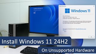 Install Windows 11 24H2 on Unsupported Hardware [upl. by Clorinda]