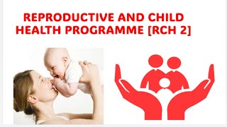 REPRODUCTIVE AND CHILD HEALTH PROGRAMME RCH  PhASE II Park  COMMUNITY MEDICINE  SPM [upl. by Bodi290]