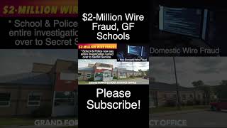 2Million Wire Fraud Case At GF Schools Secret Service Investigating [upl. by Lin]