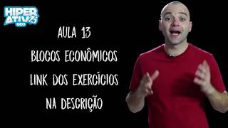 LISTA DE EXERCÍCIOS BLOCOS ECONOMICOS  EXTENSIVO AULA 13  Hiperativo GEO [upl. by Willin48]