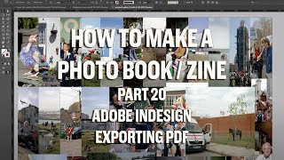 How to make a photo book or zine Part 20 Exporting from Indesign for Digital and Offset [upl. by Howarth]