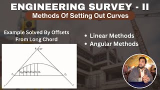 Lec 2 Part 1  Setting Out Curve By Off Sets or Ordinates From Long Chord [upl. by Ydur]