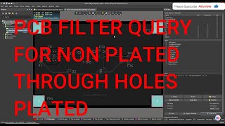 Altium Designer Tutorial 36 PCB Filter Query to find a quotNPTHquot that is incorrectly checked as Plated [upl. by Maller]