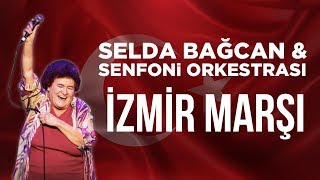 Selda Bağcan amp Senfoni Orkestrası  İzmir Marşı [upl. by Lemhar529]