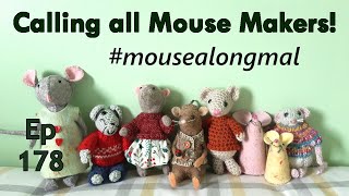 Episode 178 Calling all Mouse Makers Im hosting a mousealong makealong mousealongmal [upl. by Pruter]