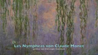 Les Nympheas von Monet [upl. by Gilford]