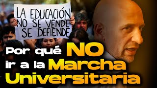 Por qué la MARCHA universitaria es una FARSA [upl. by Dorey]