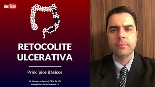 Retocolite Ulcerativa Princípios Básicos [upl. by Pokorny]