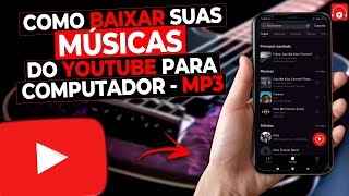 Como Baixar Músicas do YouTube em MP3 2024  Como Baixar Músicas Pelo Computador [upl. by Perrin]