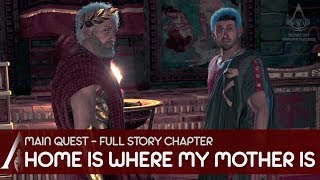 Assassins Creed Odyssey  Gameplay Walkthrough Main Quest  Home Is Where My Mother Is [upl. by Adnola]