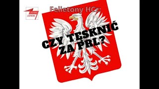 Czy tęsknić za PRL [upl. by Dinan]