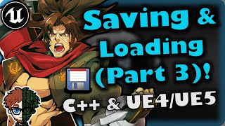 Saving amp Loading Part 3  How To Make YOUR OWN Fighting Game  UE4UE5 amp C Tutorial Part 249 [upl. by Aekerly518]