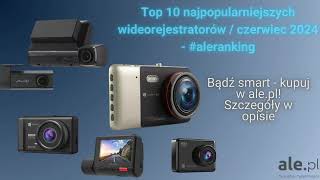 Top 10 najpopularniejszych wideorejestratorów  czerwiec 2024  aleranking [upl. by Assiral]