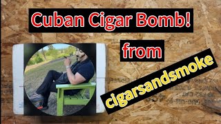 Cuban Cigar Bomb from cigarsandsmoke [upl. by Wan]