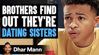 BROTHERS Find Out Theyre DATING SISTERS What Happens Is Shocking  Dhar Mann Studios [upl. by Yedsnil154]