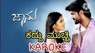 Kaddu Mucchi Kannada Karoke Rocking Star Yash Deepa Sannidhi Jaanu Movie [upl. by Yenahteb]