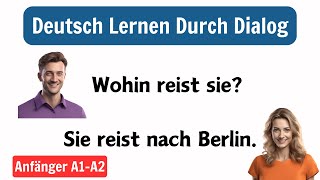 Deutsch Lernen mit Dialogen  Deutsch Lernen für Anfänger  Deutsch Lernen A1A2 [upl. by Glenna]