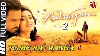 Tujhe Hai Manga Video Song  Awarapan 2 Movie 2019  Emraan HashmiShriya Saran [upl. by Lau]