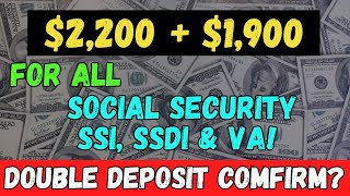 EXTRA DEPOSITS ALERT 2200  1900 Payments for Social Security SSI SSDI amp VA [upl. by Ayardna695]