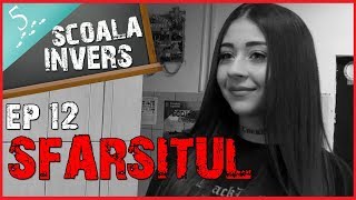 SCOALA INVERS EP12 SFARSITUL guest Nicole Cherry amp Bianca Adam [upl. by Datnow988]