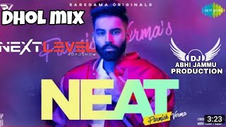 NEAT Parmish Verma latest Punjabi song 2021 dhol mix feat DJ ABHI JAMMU PRODUCTION [upl. by Shear]