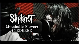 Slipknot  Metabolic  Vocal Cover [upl. by Jarrow]