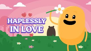 Dumb Ways to Die Haplessly in Love [upl. by Tav938]