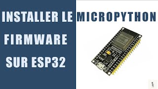 Installer le Firmware sur ESP32 [upl. by Eedrahs]