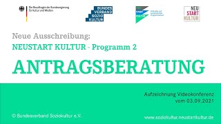 Antragsberatung NEUSTART KULTUR  Programm 2 – Aufzeichnung Videokonferenz [upl. by Allenotna308]