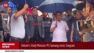 sikkimchronicle scnews Sikkim’s Chief Minister PS Tamang visits Singtam [upl. by Atiuqal]