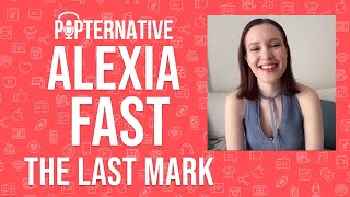 Alexia Fast talks about The Last Mark and much more [upl. by Tila42]