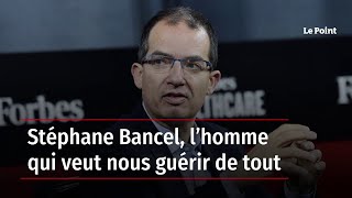 Stéphane Bancel l’homme qui veut nous guérir de tout [upl. by Asuncion]