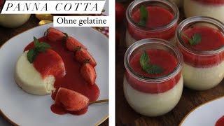 Panna Cotta mit Erdbeersoße  Rezept ohne Gelatine [upl. by Gisela]