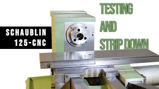 Schaublin 125CNC Lathe testing and strip down  RotarySMP [upl. by Aivekahs]