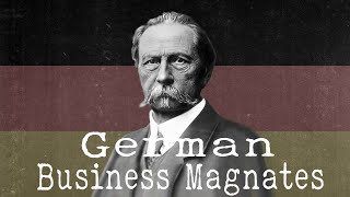 🇩🇪 German Business Magnates [upl. by Adoree]