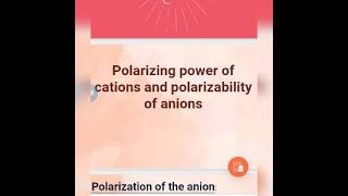 Polarizability of anions and polarising power of cations [upl. by Devaney]