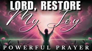 RESTORE Your Joy amp Happiness with This Morning Prayer [upl. by Lareneg]