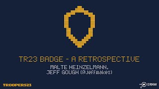 TROOPERS23 TR23 Badge  A RETROspective [upl. by Etteloiv]