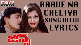 Raave Naa Cheliyaa Song With Lyrics Jeans Songs  Aishwarya Rai Prashanth AR Rahman [upl. by Austin127]