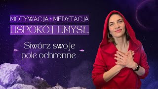 Odkryj sens trudnych zdarzeń w Twoim życiu Stwórz swoje ochronne pole energii [upl. by Marelya]