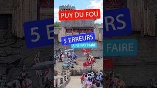 Puy du fou  5 erreurs à ne pas faire puydufou top5 [upl. by Ientruoc633]