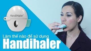 Làm thế nào để sử dụng Handihaler in Vietnamese [upl. by Yenahpets]