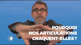 Pourquoi nos articulations craquentelles   LaMinuteJamy [upl. by Shanta]