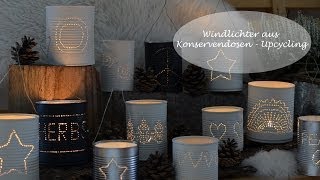 DIY  Windlichter aus Konservendosen  ein UpcyclingProjekt [upl. by Oinigih]