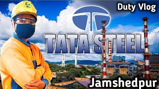 TATA STEEL Jamshedpur  My Company Tour  Duty Vlog [upl. by Ahcrop]